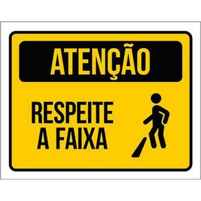 Kit 10 Placas Atenção Respeite A Faixa 36X46