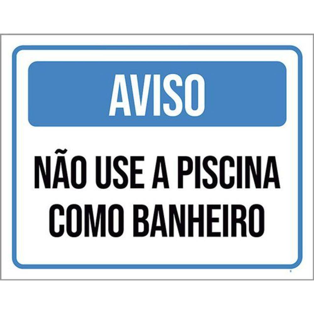 Kit 5 Placas Não Use Piscina Como Banheiro 36X46