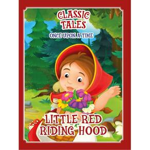 Classic Tales Once Upon a Time - Little Red Riding Hood