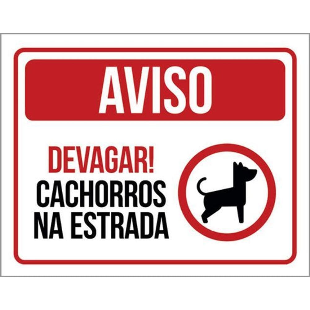 Kit 3 Placas Devagar Cachorros Estrada 36X46