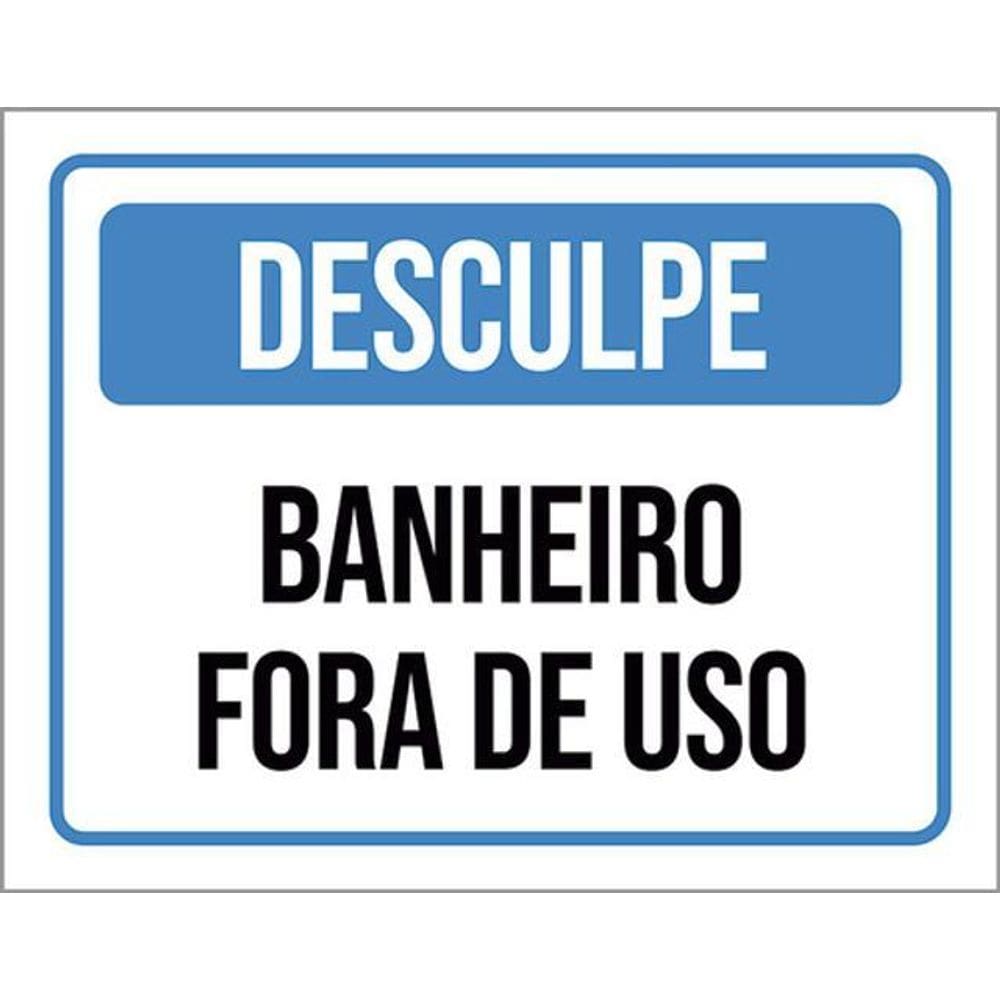 Kit 3 Placas Desculpe Banheiro Fora De Uso 36X46