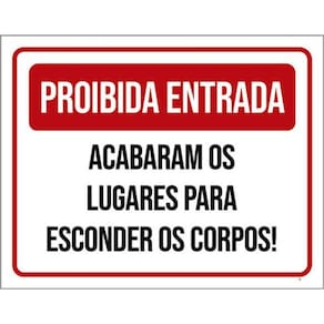 Kit 3 Placa Proibida Entrada Lugares Esconder 36X46