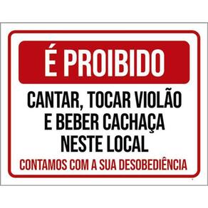 Kit 3 Placas Proibido Cantar Tocar Violão Beber 36X46