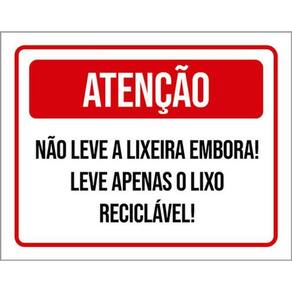 Kit 10 Placas Não Leve Lixeira Embora Apenas Lixo 36X46
