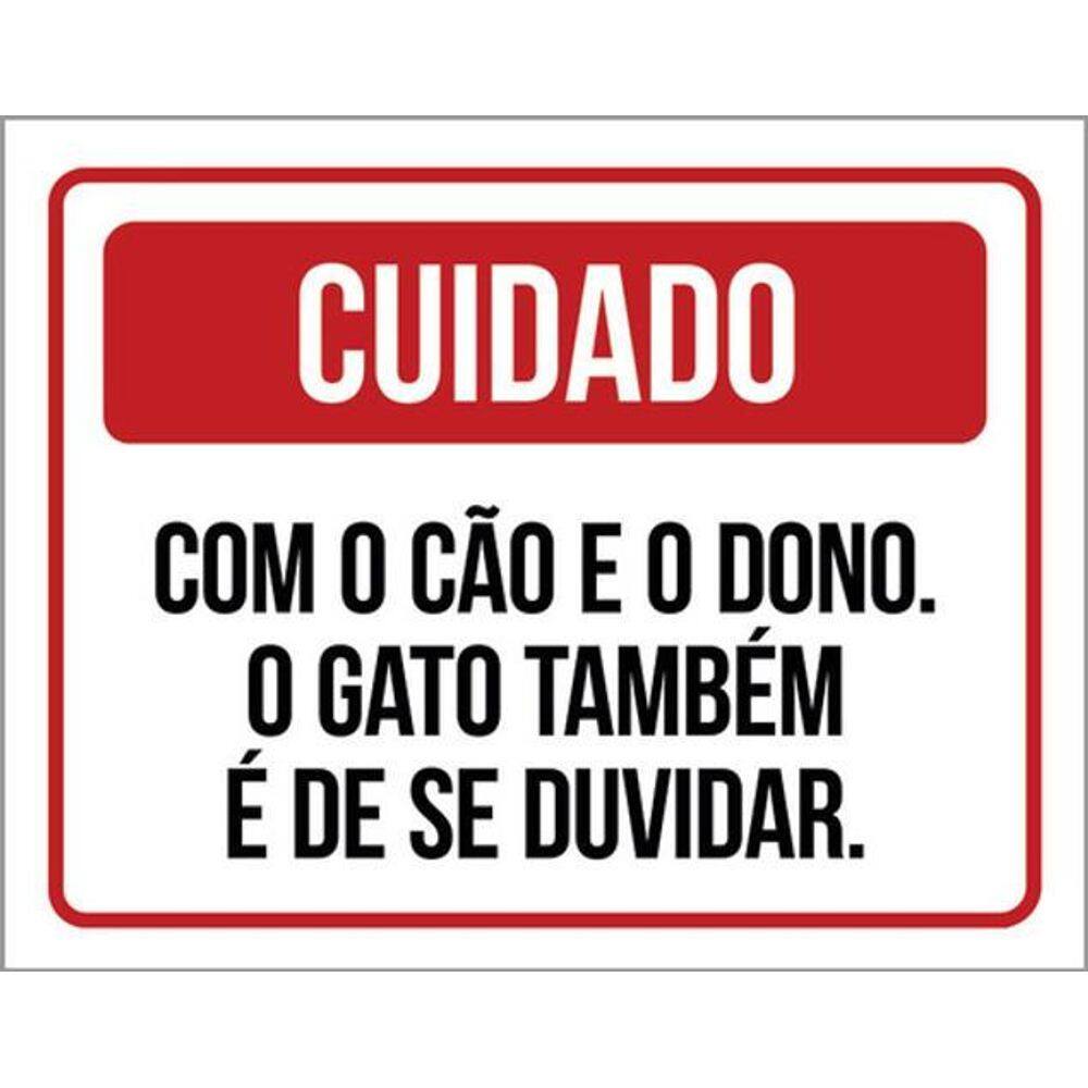 Kit 3 Placas Cuidado Cão Dono Gato Duvidar 36X46