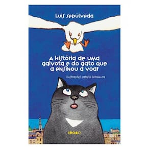 A História De Uma Gaivota E Do Gato Que A Ensinou A Voar