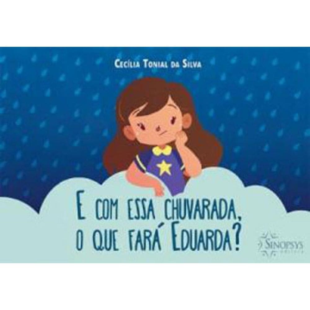 E Com Essa Chuvarada, O Que Fará Eduarda?