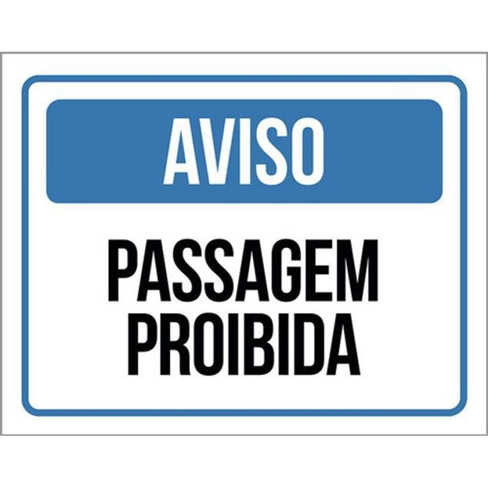 Kit 3 Placas Aviso Passagem Proibida 36X46