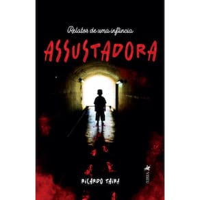 Relatos de uma infância assustadora