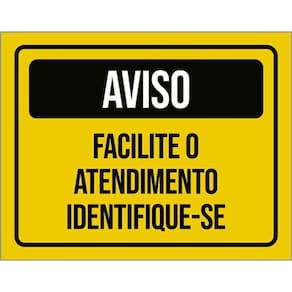 Kit 5 Placas Aviso Facilite Atendimento Identifique-Se 36X46