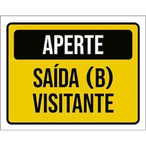 Placa Sinalização - Aperte Saída B Visitante 36X46