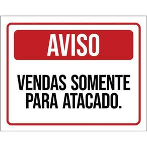 Kit 10 Placas De Aviso Vendas Somente Para 36X46