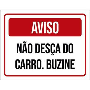 Kit 3 Placas Aviso Não Desça Carro Buzine Vermelha 36X46