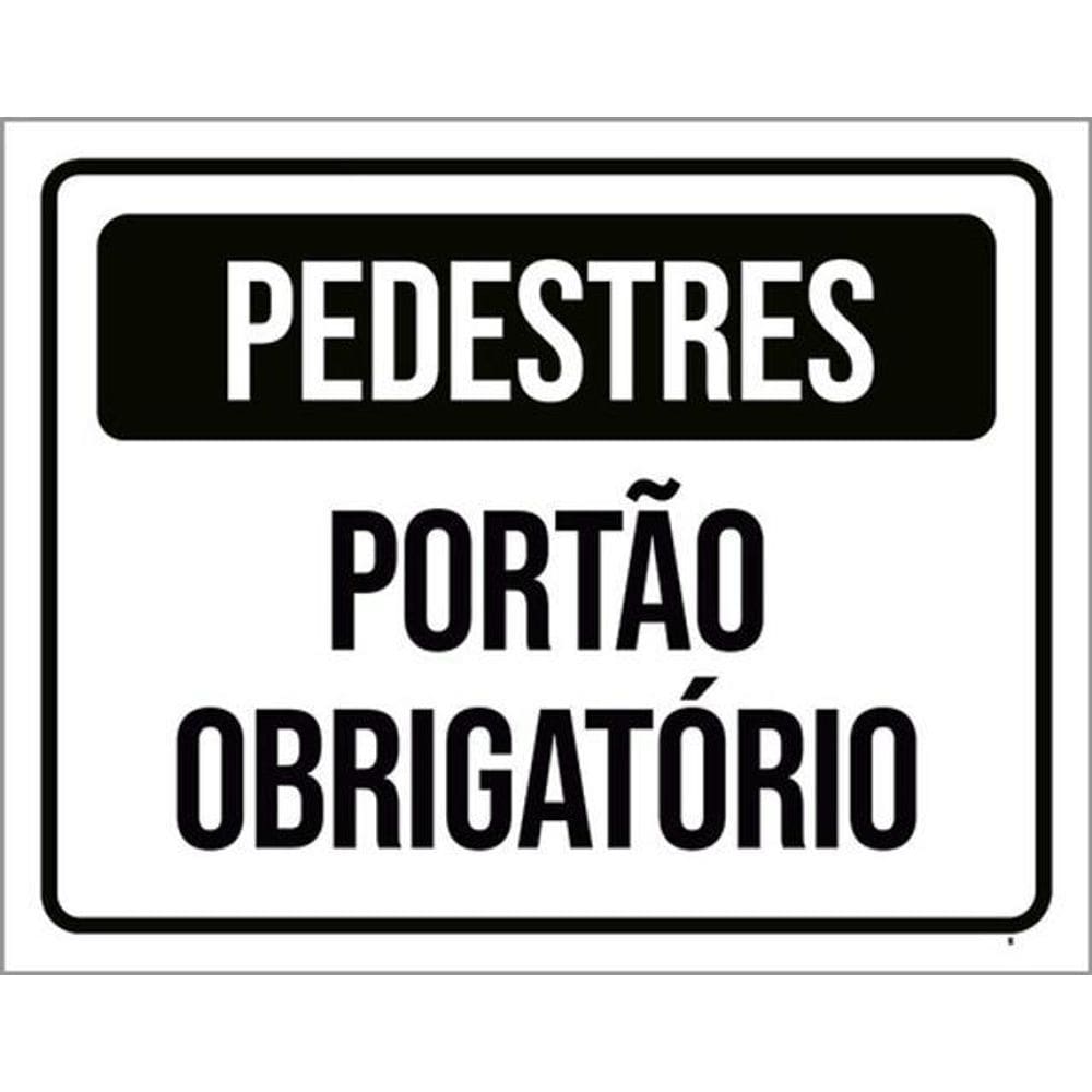 Kit 3 Placas Pedestres Portão Obrigatório 36X46