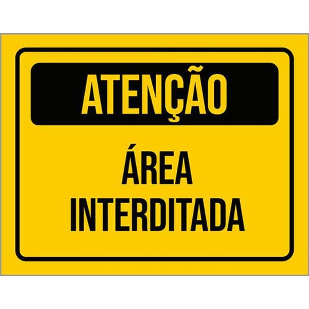 Kit 5 Placas Atenção Área Interditada 36X46