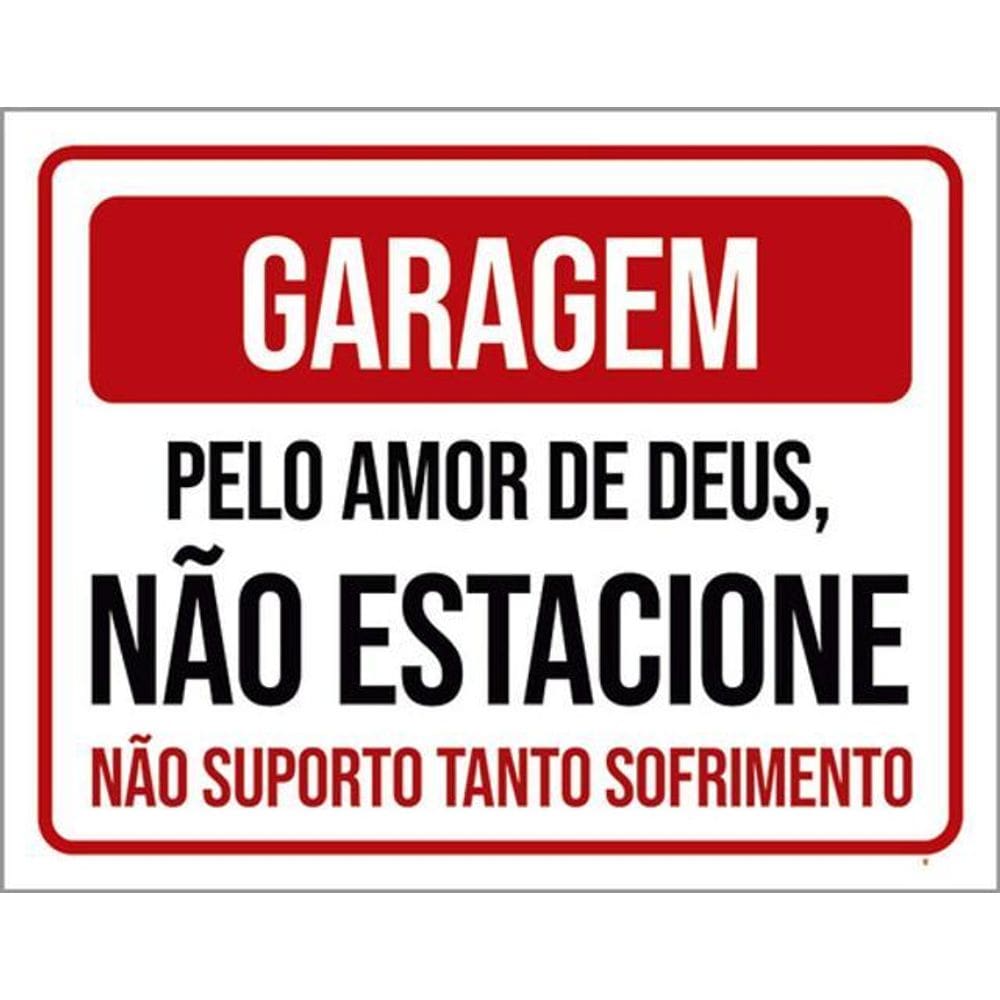 Kit 3 Placas Garagem Pelo Amor Não Estacione 36X46