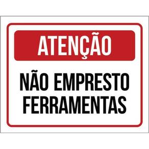 Kit 3 Placas Atenção Não Empresto Ferramentas 36X46
