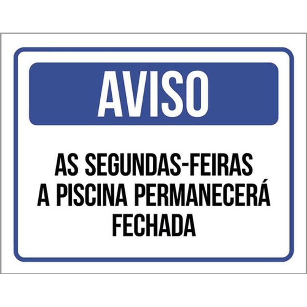 Kit 10 Placas Aviso Segundas-Feiras Piscina Fechada 36X46