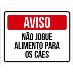 Kit 10 Placas Aviso Não Jogue Alimente Cães 36X46