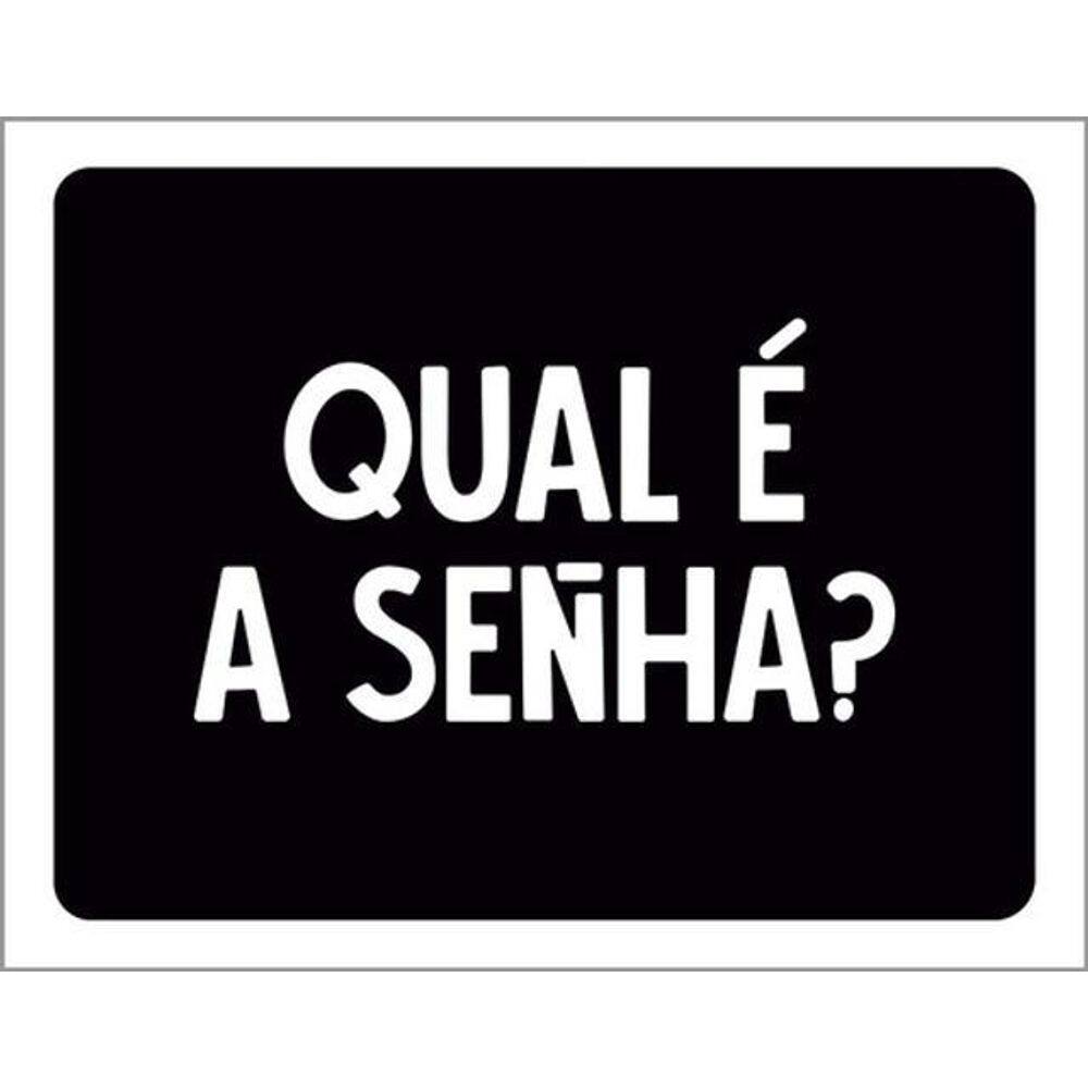 Kit 10 Placas Qual A Senha 36X46