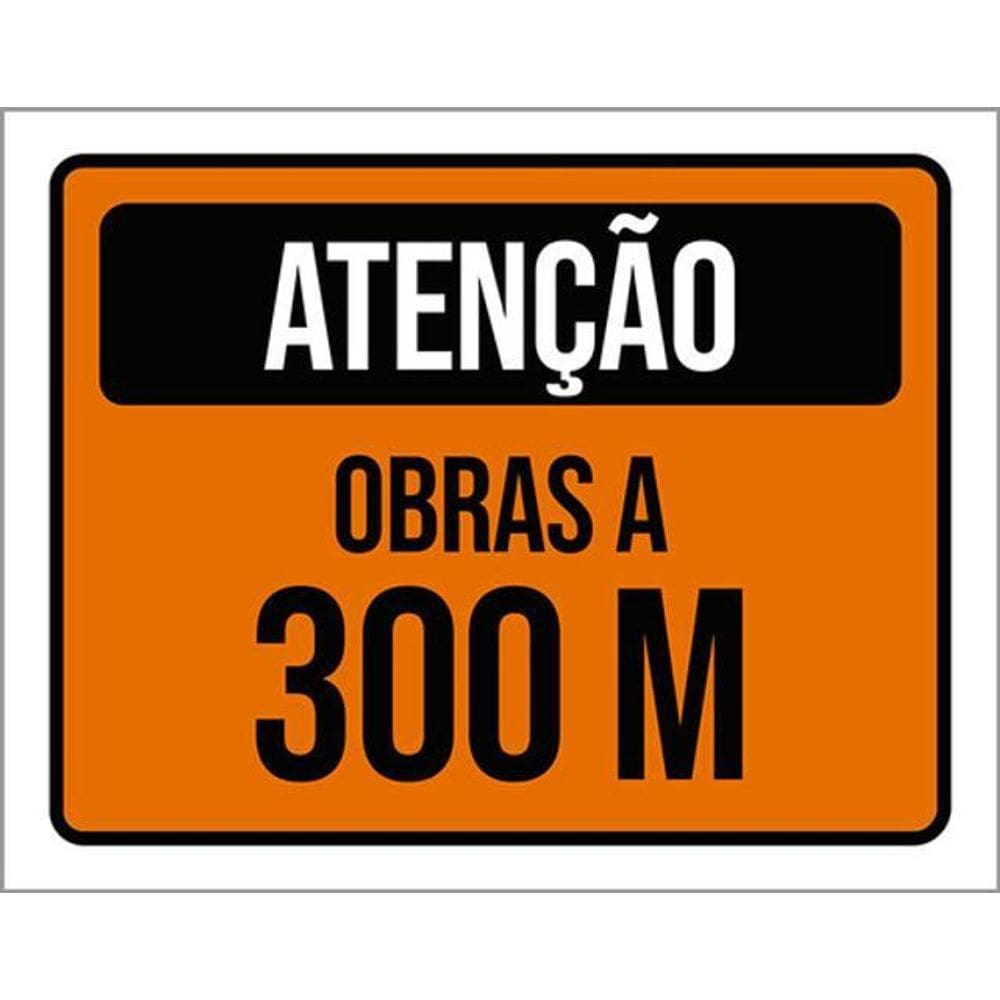 Kit 3 Placas De Atenção Obras A 300 Metros 36X46