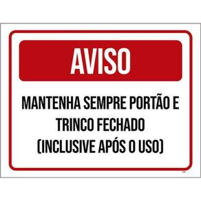 Kit 3 Placa Mantenha Sempre Portão Trinco Fechado 36X46