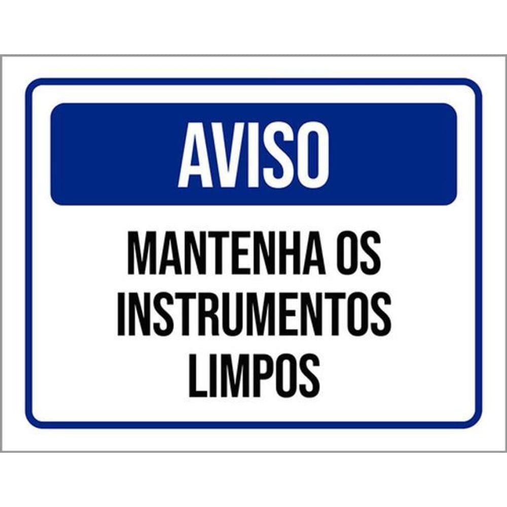 Kit 10 Placas Aviso Mantenha Instrumentos Limpos 36X46
