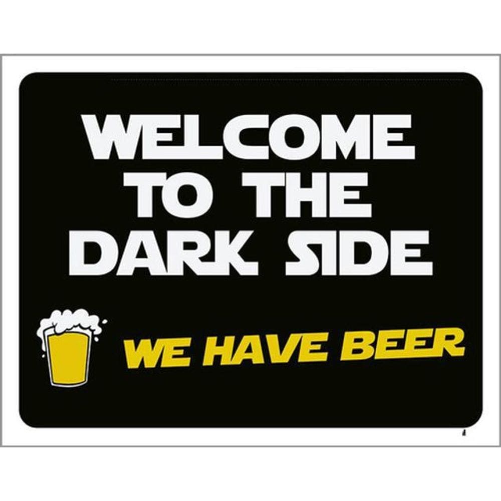 Kit 10 Placas Welcome Dark Side Have Beer 36X46