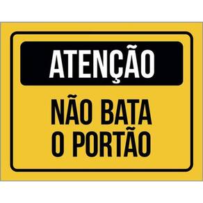 Kit 10 Placas Condomínio Atenção Não Bata O Portão 36X46