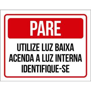 Kit 5 Placas Pare Utilize Luz Baixa Acenda Luz Interna 36X46
