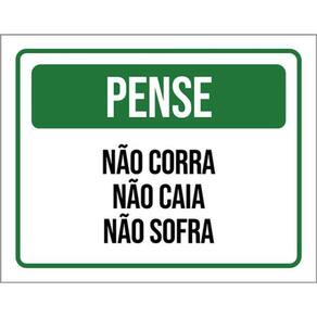 Kit 3 Placas Pense Não Corra Não Caia Não Sofra 36X46