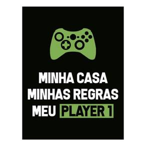 Kit 3 Placas Minha Casa Minhas Regras Meu Player 1 Xb 36X46