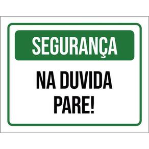 Kit 3 Placas Segurança Na Duvida Pare 36X46