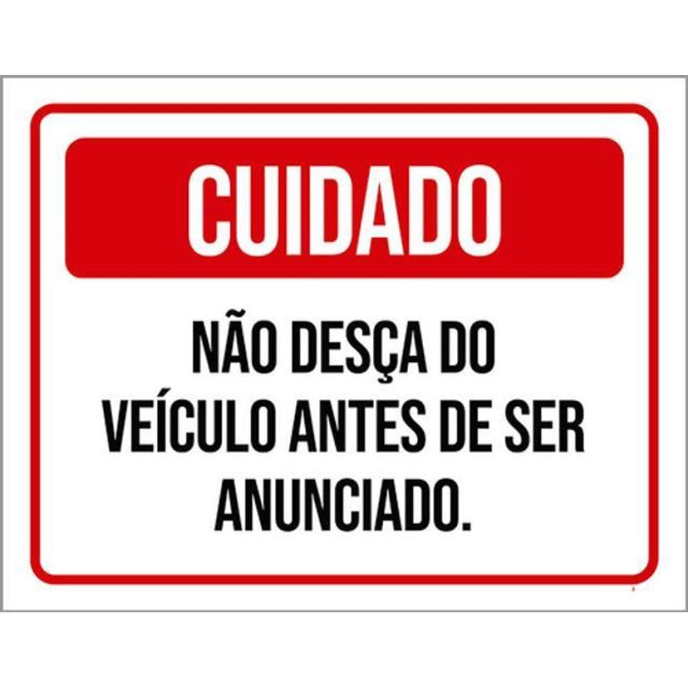 Kit 3 Placas Não Desça Veículo Antes Anunciado 36X46