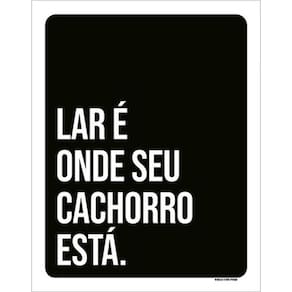 Kit 3 Placas Lar Onde Seu Cachorro Está 36X46