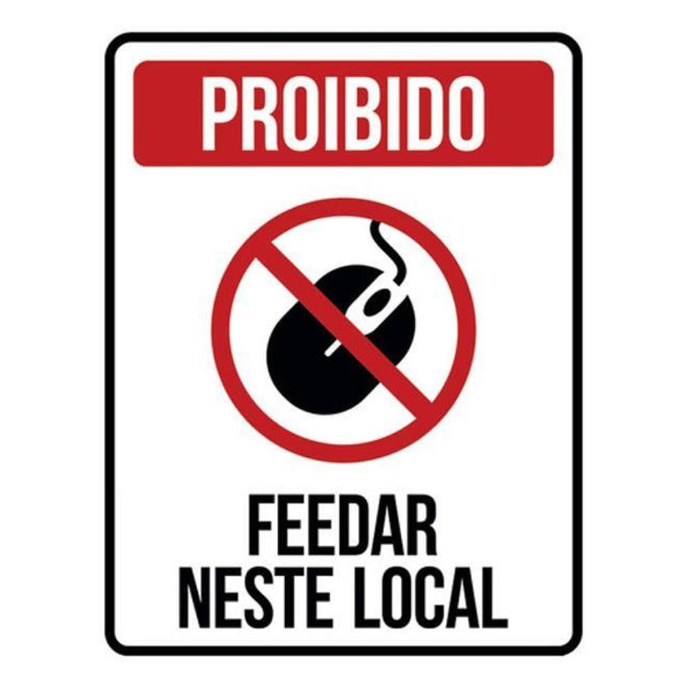 Kit 5 Placas Proibido Feedar Neste Local 36X46