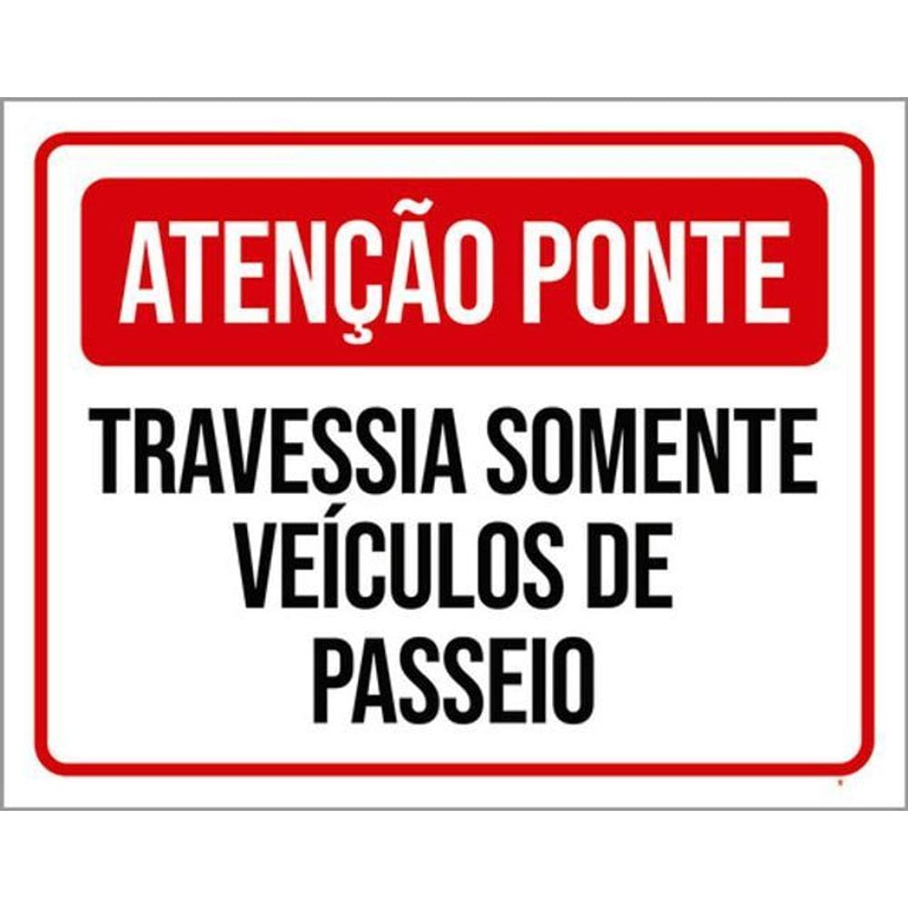 Kit 3 Placa Ponte Travessia Somente Veículos Passeio 36X46