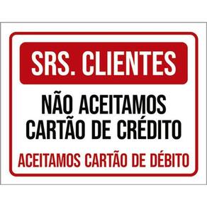 Kit 3 Placa Clientes Não Aceitamos Cartáo Crédito 36X46