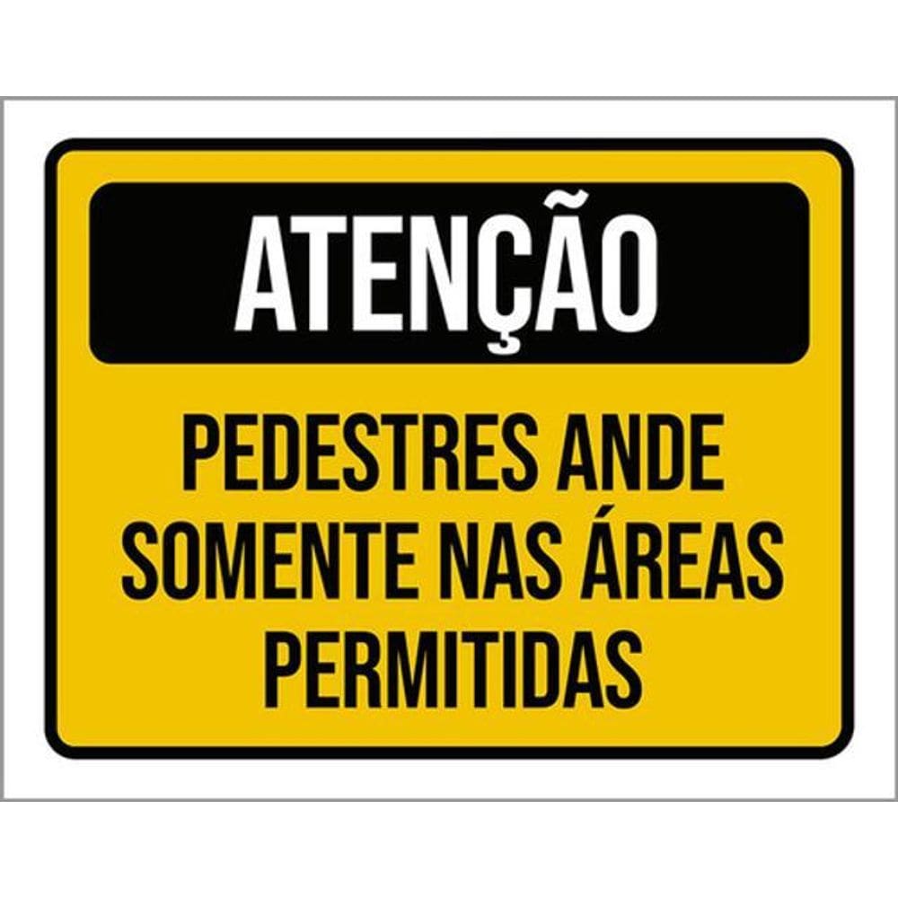 Kit 10 Placas Pedestres Anda Somente Áreas Permitidas 36X46
