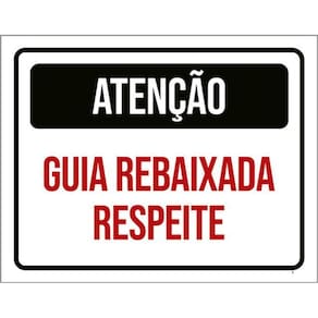 Kit 3 Placas Atenção Guia Rebaixada Respeite 36X46