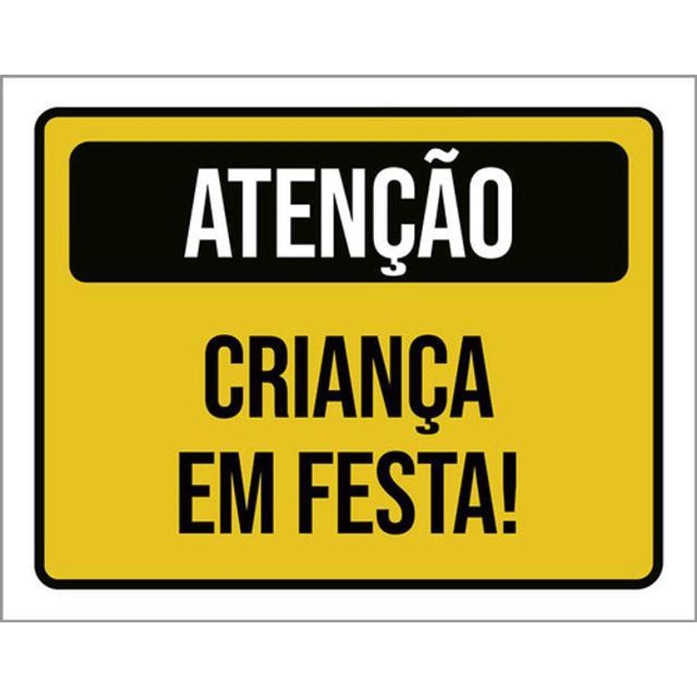 Kit 3 Placas Atenção Criança Em Festa 36X46