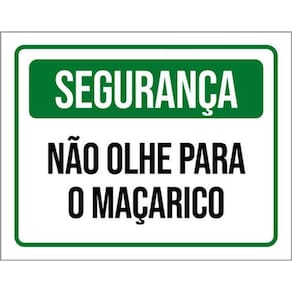 Kit 3 Placas De Segurança Não Olhe Maçarico 36X46