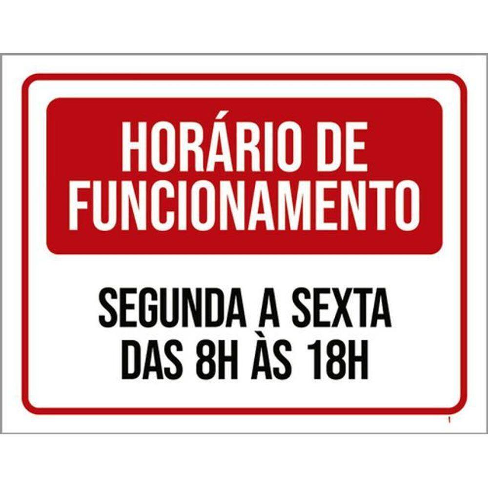Kit 3 Placa Horário Funcionamento Segunda Sexta 8 18 36X46
