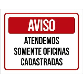 Kit 10 Placa Atendemos Somente Oficinas Cadastradas 36X46
