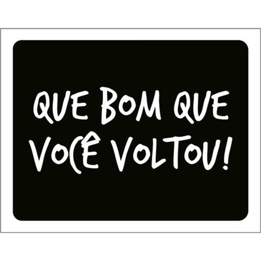 Kit 5 Placas Que Bom Que Você Voltou 36X46