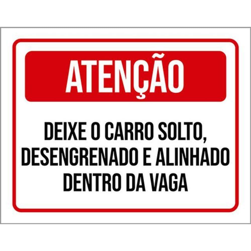 Kit 3 Placa Deixe Carro Solto Desengrenado Alinhado 36X46