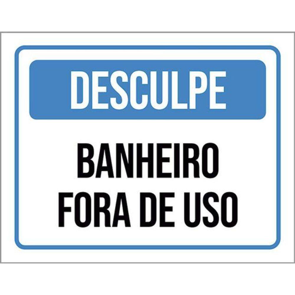 Kit 3 Placas Desculpe Banheiro Fora De Uso 36X46