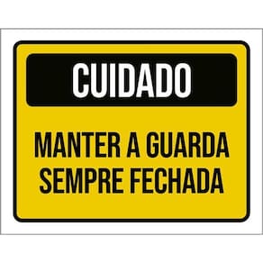 Kit 3 Placas Cuidado Manter Guarda Sempre Fechada 36X46