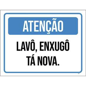 Kit 10 Placas Atenção Lavô Enxugô Tá Nova 36X46