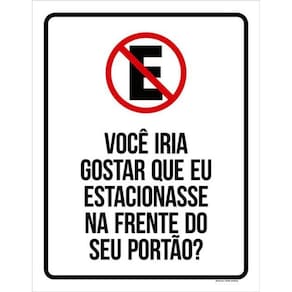 Kit 5 Placas Você Iria Gostar Estacionar Frente Portão 36X46